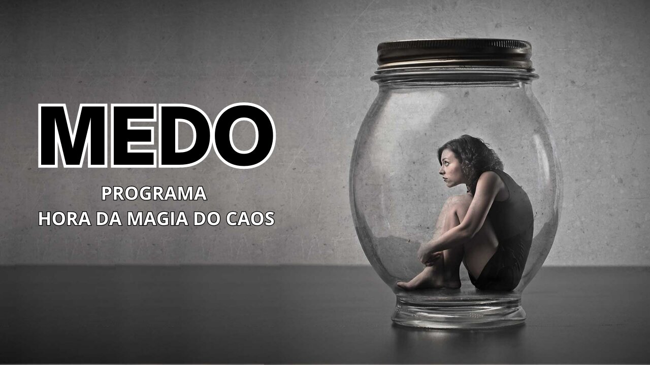 Programa "Hora da Magia do Caos" - Medo