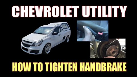 CHEVROLET UTILITY - HOW TO TIGHTEN HANDBRAKE