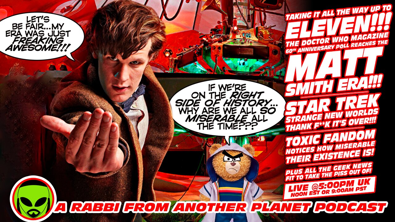 LIVE@5: Doctor Who Eleventh Heaven - The Matt Smith Era!!! Star Trek: Strange New Worlds!!!