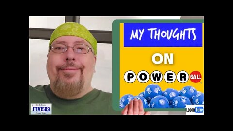 MY THOUGHTS ON POWERBALL - 042922 TTV1589