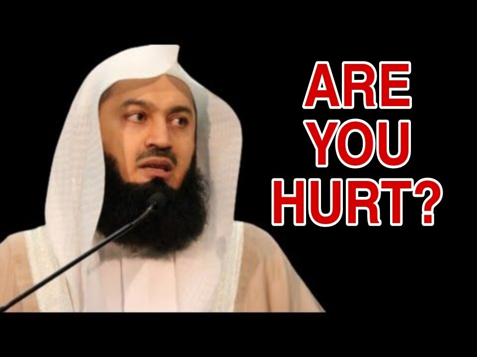 #01 Are You Hurt? - Mufti Menk