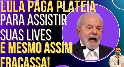 in Brazil Lula buys an audience to watch his lives and even so, they flop! by HiLuiz