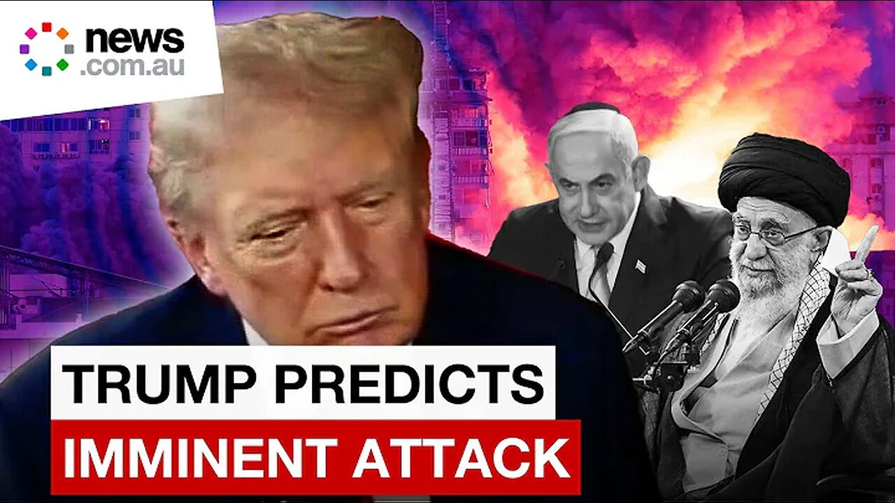 Donald Trump predicts imminent attack on Israel by Iran