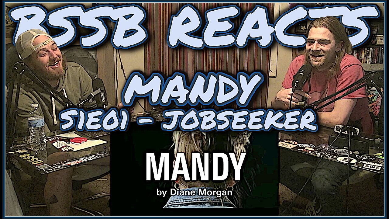 Mandy S1E01 Jobseeker - BSSB Reacts