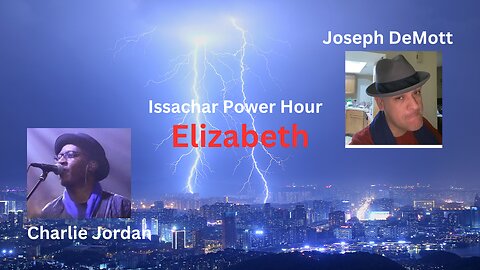 Issachar Power Hour: Elizabeth