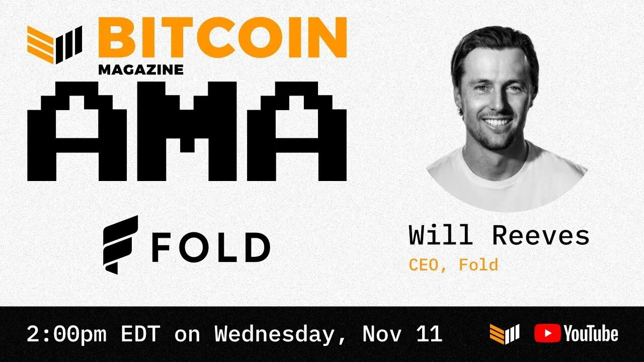 #AMA - Will Reeves - Fold Sats Back Card - Bitcoin Magazine