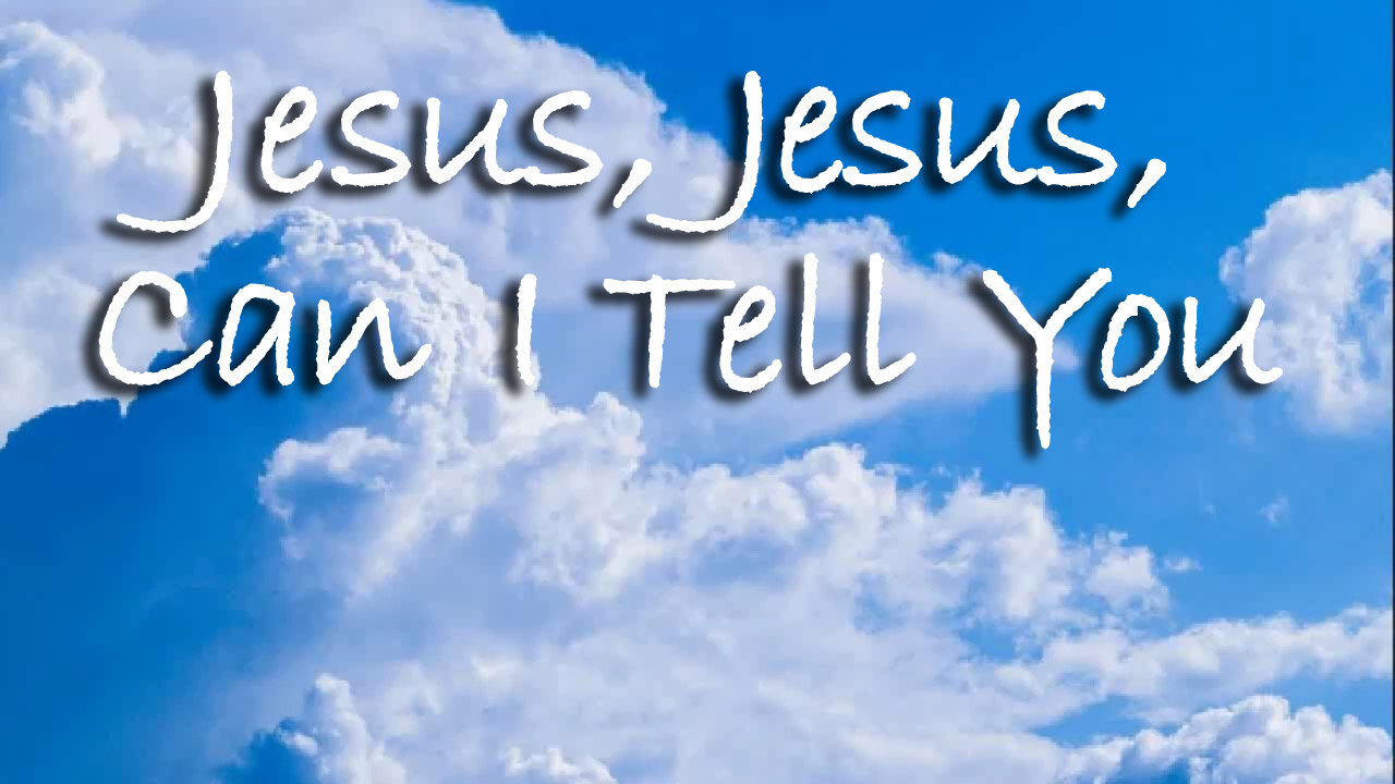 Jesus, Jesus, Can I Tell You -- Instrumental Worship Chorus