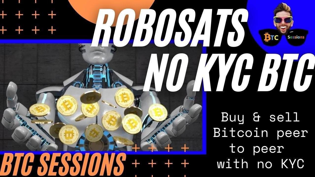 ROBOSATS - Buy and Sell ₿itcoin With No ID or KYC! 🤫👩‍💻🤑