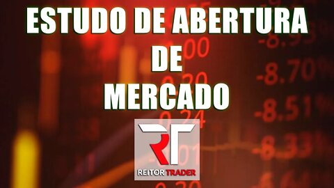 Day Trade para -19 de abril de 2022 - ESTUDO DE ABERTURA