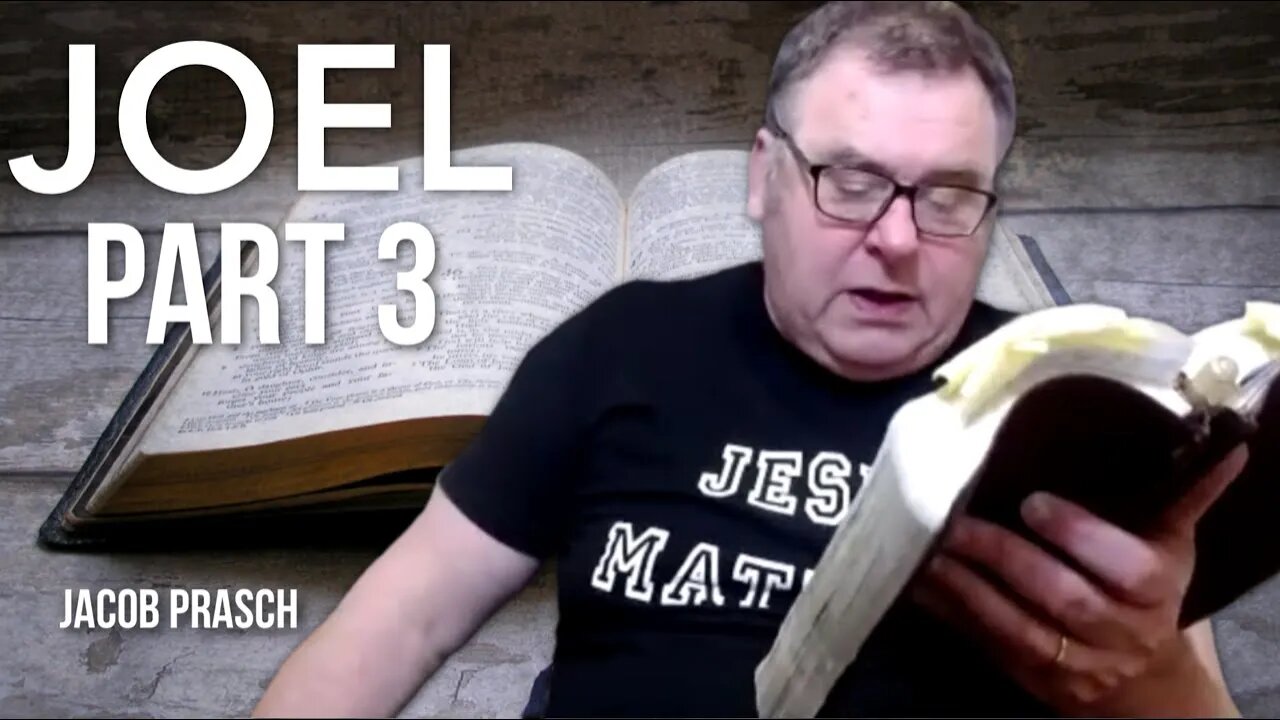 Joel 2 & 3 - Live Zoom Bible Study with Jacob Prasch