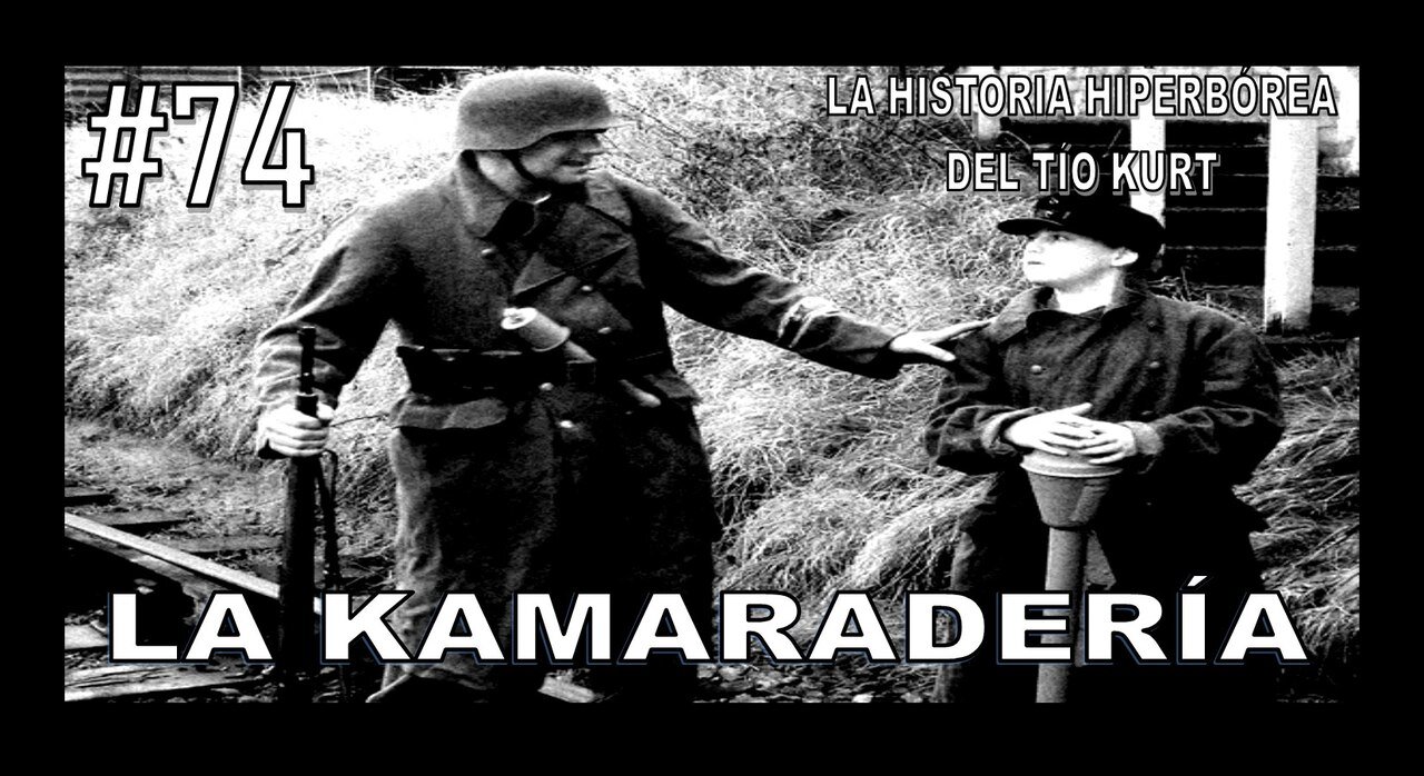 74. LA CAMARADERÍA - LA HISTORIA DEL TÍO KURT