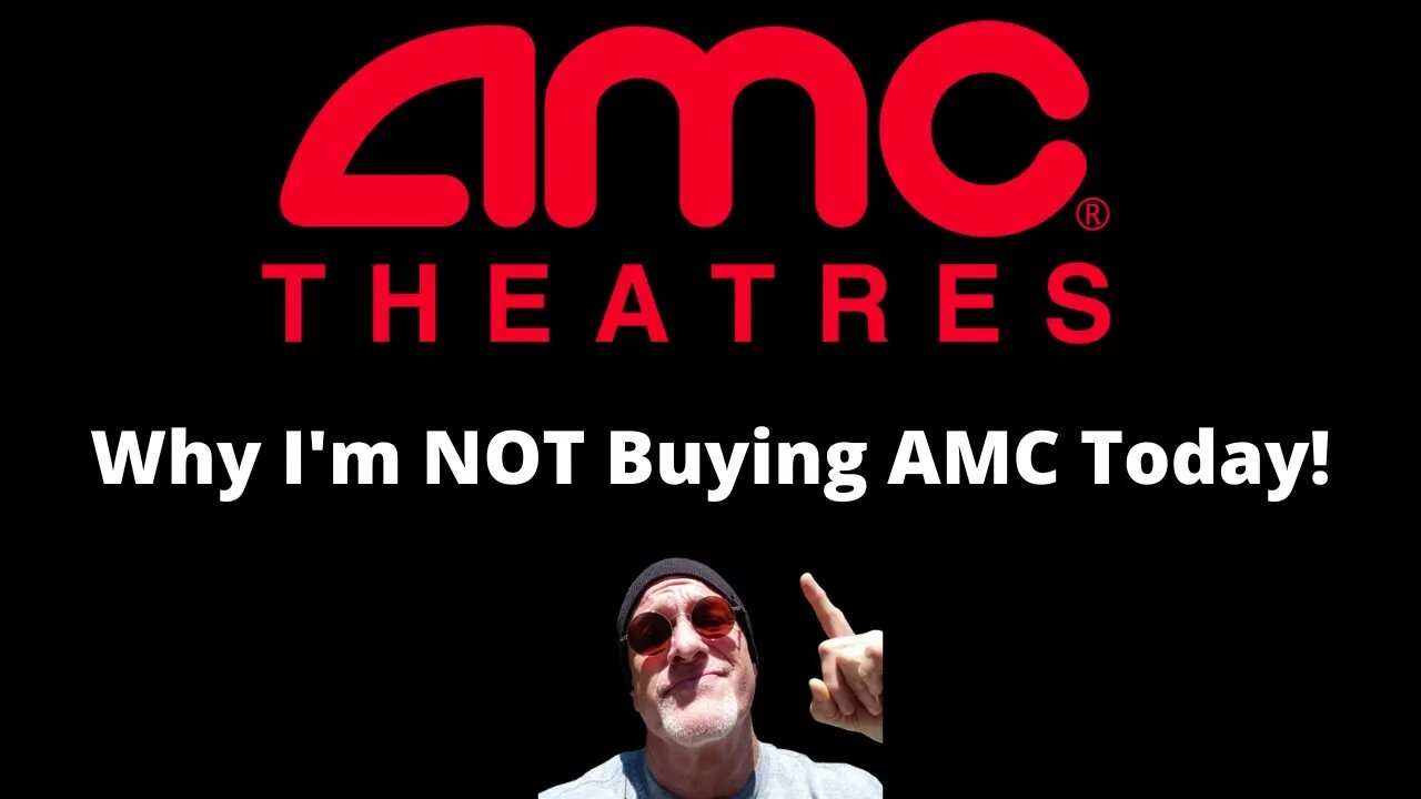 WHY I'M NOT BUYING AMC STOCK TODAY | PREDICTION