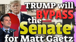 BREAKING - Toto explains how TRUMP will BYPASS the SENATE for MATT GAETZ