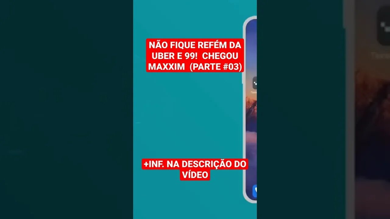 NÃO FIQUE REFÉM DA UBER E 99! CHEGOU MAXXIM (PARTE #03)