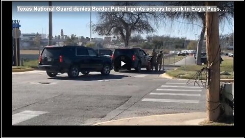 Texas National Guard denies Border Patrol agents access to park in Eagle Pass