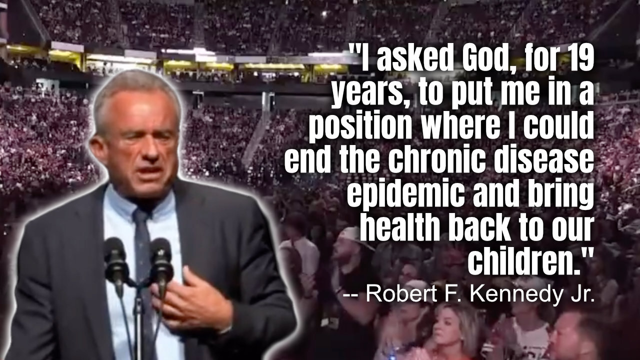 RFK Jr.: I Asked God To Put Me In A Position Where I Could End The Chronic Disease Epidemic