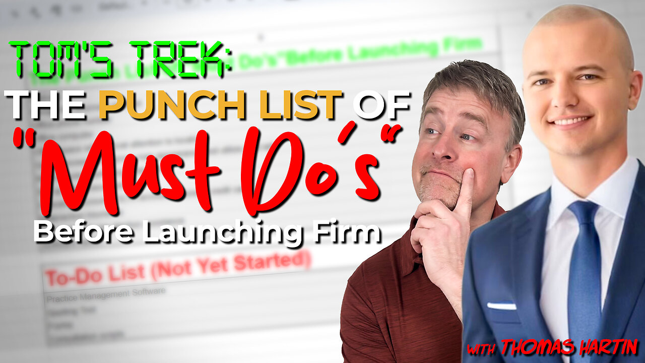 Tom's Trek: Punch List of Must Do’s Before Launching Firm