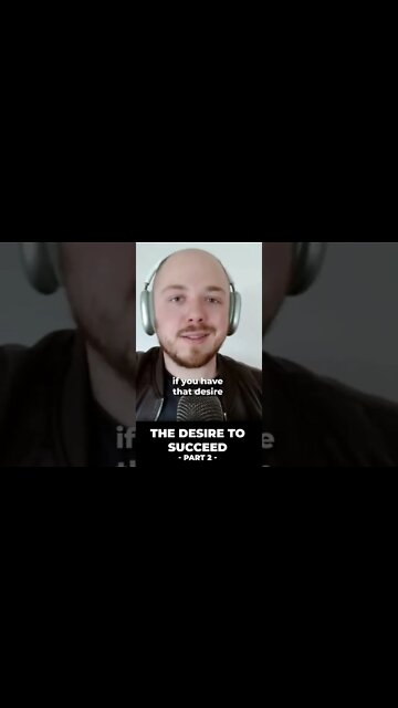 You Must Have the Desire to Succeed (Part 2) #shorts