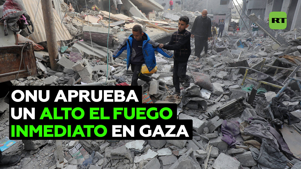 La ONU aprueba un alto el fuego inmediato en Gaza mientras continúan los combates y los operativos