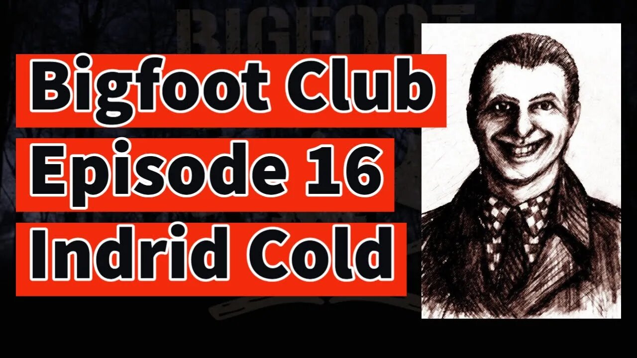 Bigfoot Club Indrid Cold Season 2 Episode 16