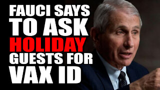 Fauci Says to Ask Holiday Guests for VAX ID