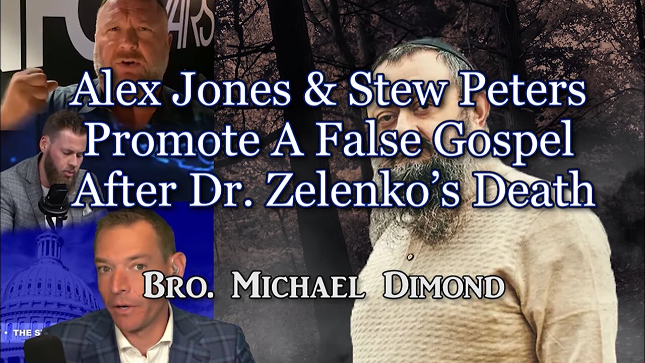 Alex Jones & Stew Peters Promote A False Gospel After Dr. Zelenko’s Death