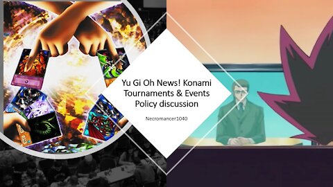 Yu Gi Oh News! Konami Tournaments Policy & Events Cancellation discussion