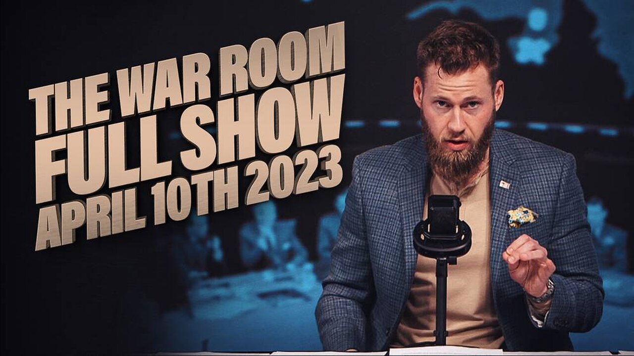 War Room With Owen Shroyer MONDAY FULL SHOW 4/10/23