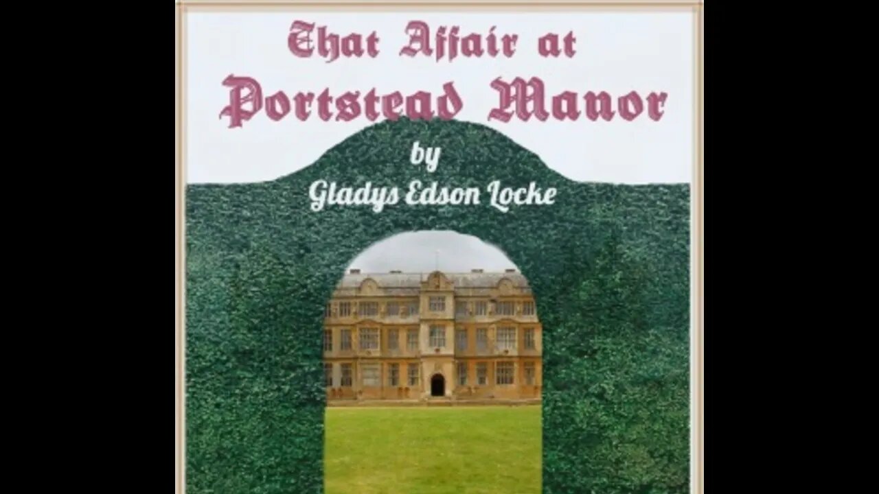 That Affair at Portstead Manor by Gladys Edson Locke - Audiobook