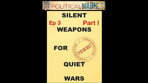 Episode 3 - Silent Weapons For Quiet Wars - Part I