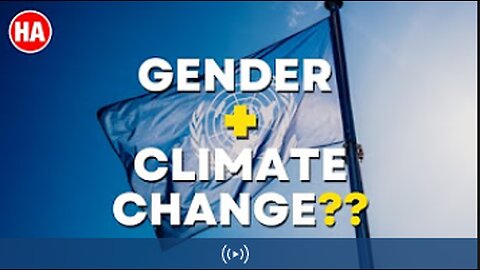 U.N. TRANS-AGENDER +PLANNED CLIMATE EMERGENCY?!?