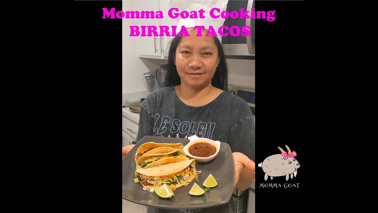 Momma Goat Cooking - Birria Tacos - The Juiciest Most Tender Taco Meat Ever!!!!