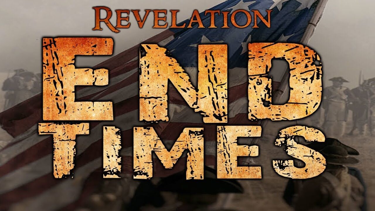 Revelation: End Times | A Trey Smith Documentary