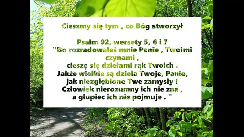 Cieszmy się tym , co Bóg stworzył - Psalm 92, wersety 5, 6 i 7