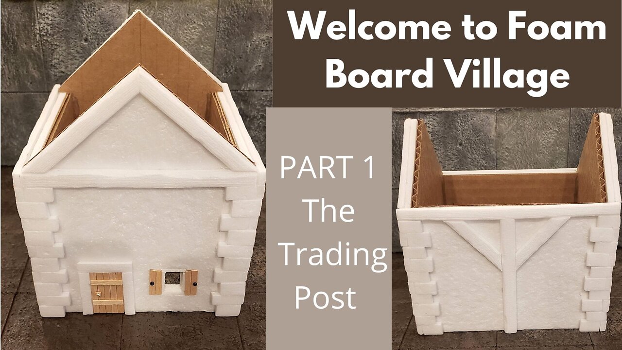 Welcome to Foam Board Village - PART 1 The Trading Post