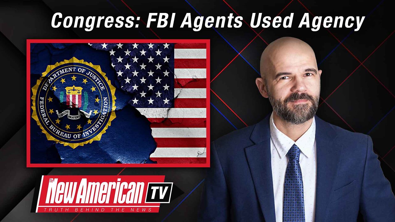 Congress: FBI Agents Used Agency as “Creepy Personal Snoop Machine”