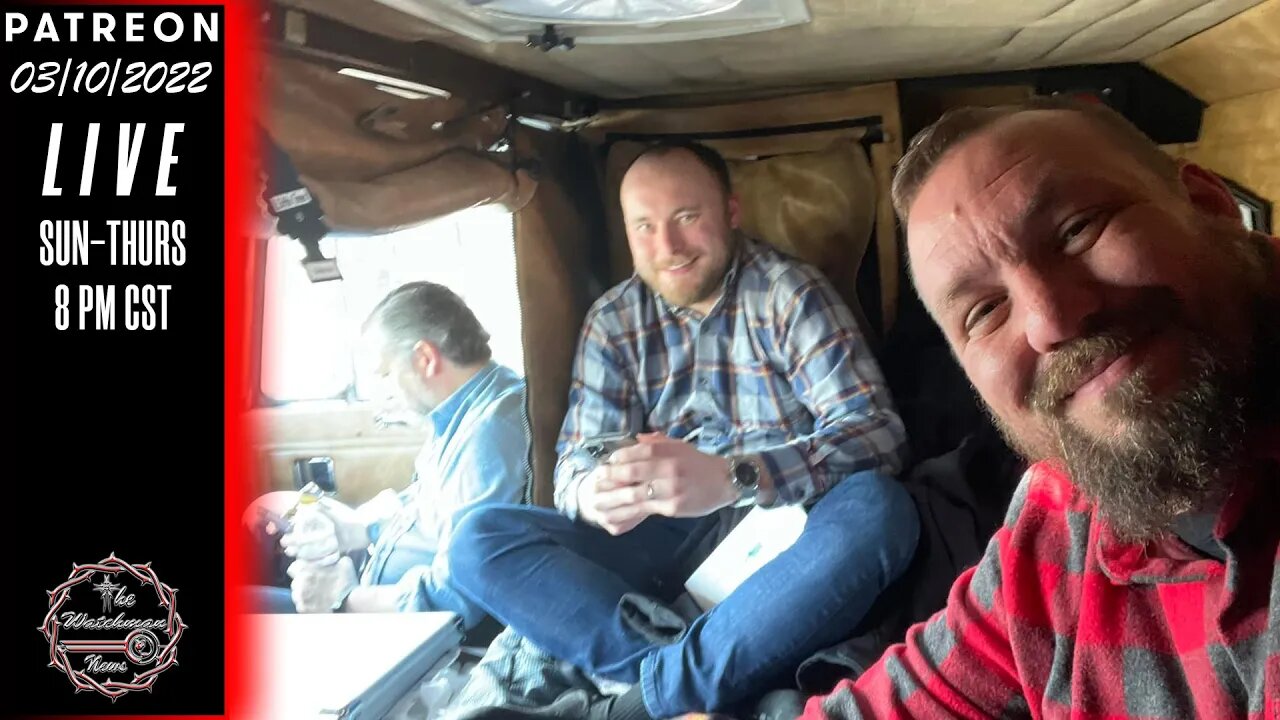 03/10/2022 The Watchman News - The Peoples Convoy Achieved Some Very Big Objectives Today - News