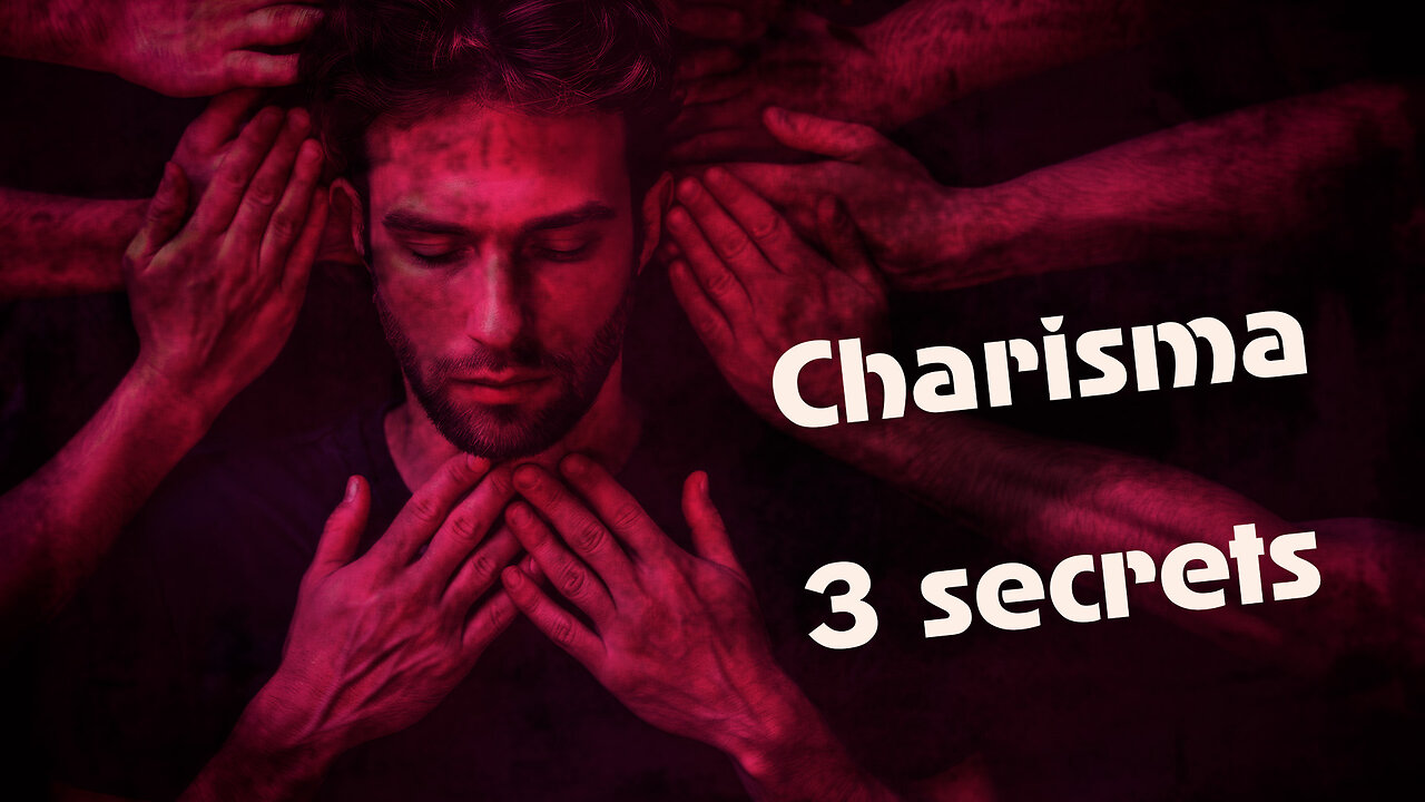 Charisma MASTERY 3 Shocking Secrets from a Famous Psychologist