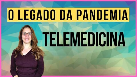 O que é Telemedicina? O legado da pandemia do covid - Dra. Renata Beranger Infectologista explica