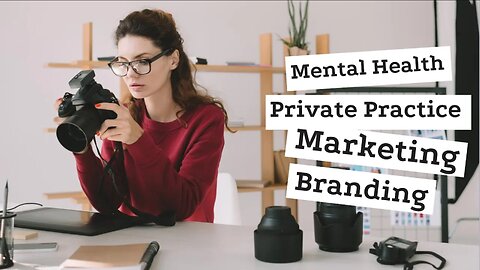 Mental Health Private Practice Marketing 🚀 Insider Tips, DIY vs. Professionals!