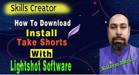 How to download, install and take screen shots with lightshot software