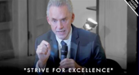 Strive For Excellence In Everything You Do! (it will give you purpose) - Jordan Peterson Motivation