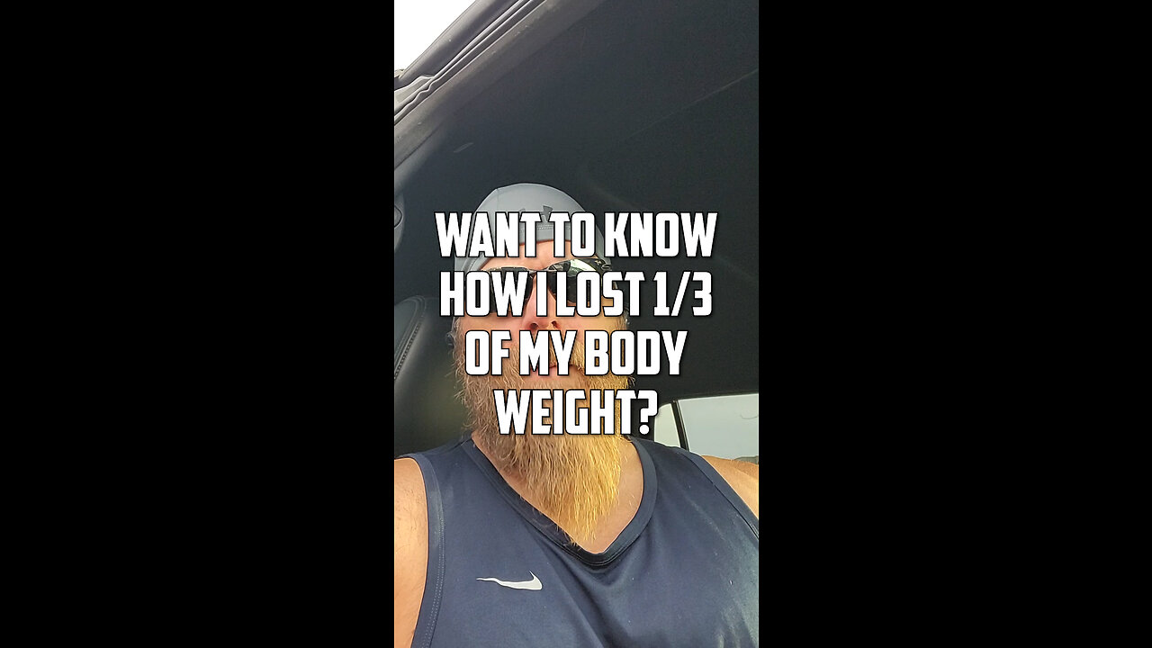 Want to know how I lost 1/3 of my body weight?