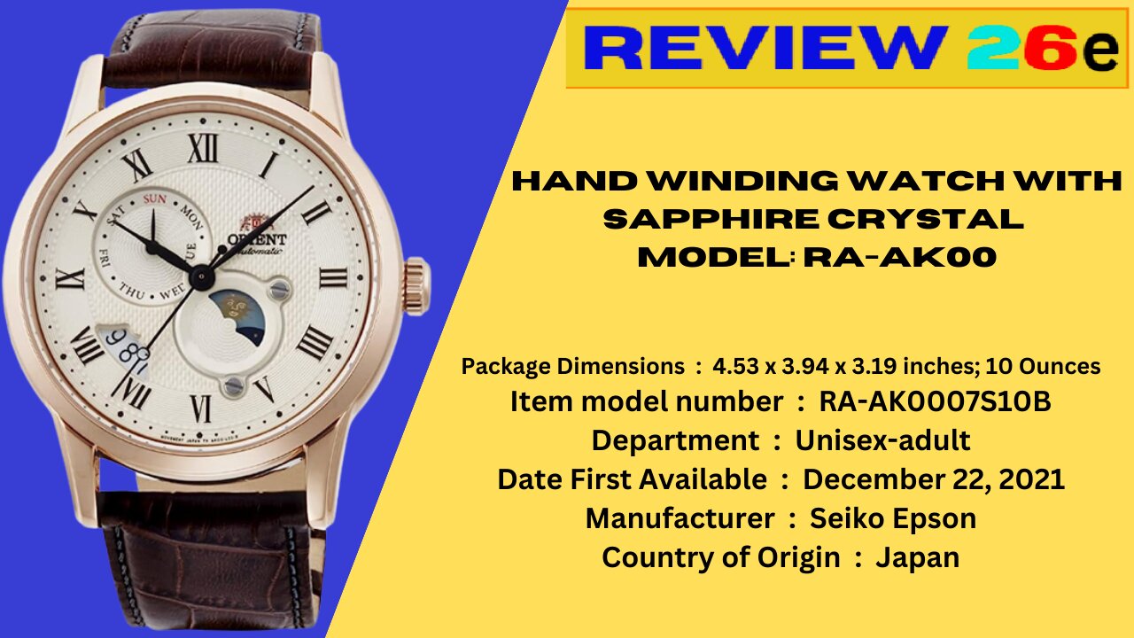 Best Orient Hand Winding Watch with Sapphire Crystal Model: RA-AK00 Review