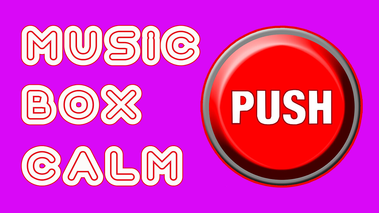 MUSIC BOX. CALM-20. Rate the music track from 1 to 10. Your opinion is important.