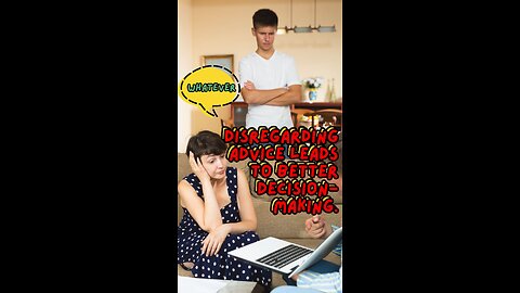 Disregarding advice leads to better decision-making