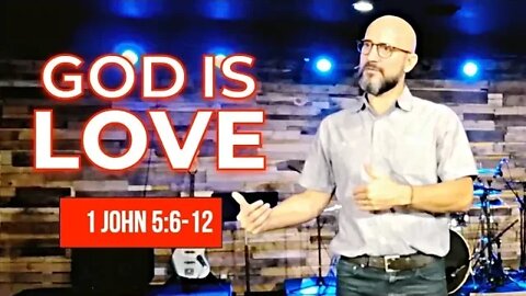 God IS Love (Sermon only) LifePoint Church Longwood - Nov 3, 2019
