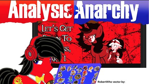 RobertWho Reaction To Analysis Anarchy "Lets get down to Business Pt 1"