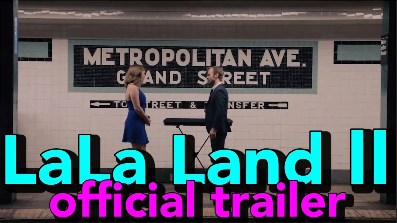 LaLa Land 2: Love in NYC (official trailer)