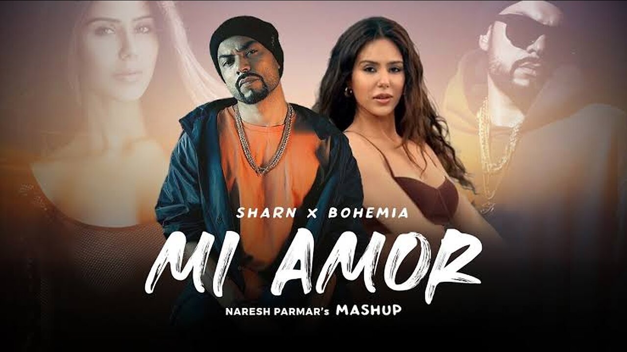 Sharn x Bohemia _ Mi Amor Mashup _ Ft. Sonam Bajwa _ Naresh Parmar _ New Punjabi Song 2023